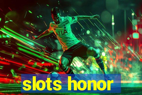 slots honor